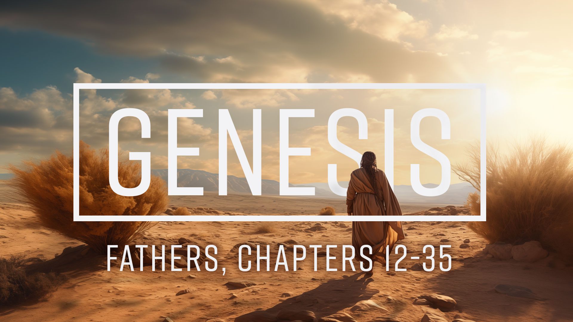 Genesis: Fathers - Sermon Series